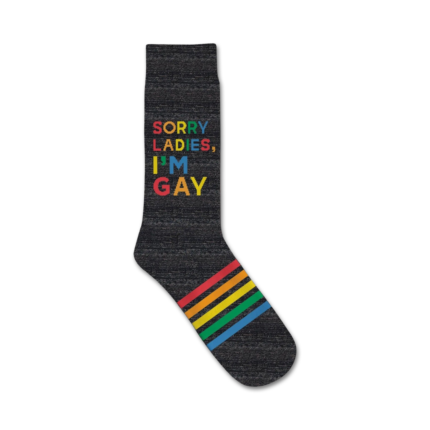 A dark grey crew sock with a rainbow stripe at the cuff and the phrase 'Sorry Ladies, I'm Gay' in rainbow lettering.
