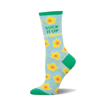 Crew socks in light blue with yellow flowers and a green cuff. The phrase 'Suck It Up Buttercup' is written on the sock.