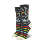 Crew socks in dark gray with colorful rainbow stripes at the bottom and a quote that says, "Try to be a rainbow in someone's cloud." 