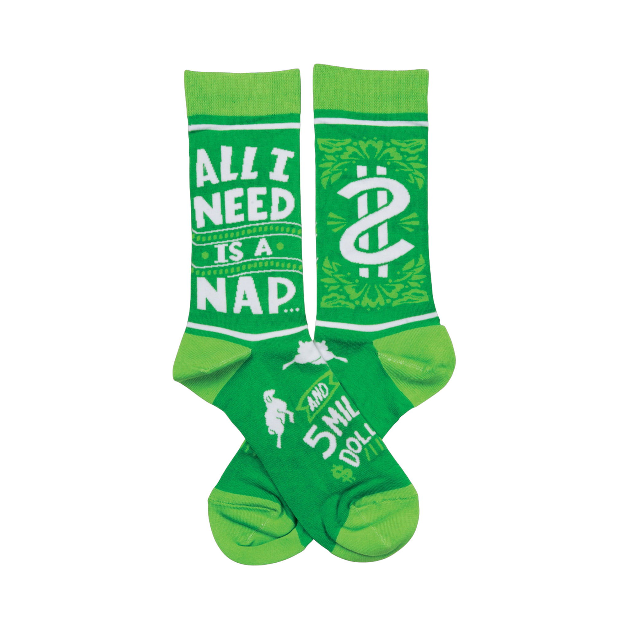 Crew socks, bright and lime green. One sock says 'All I Need Is A Nap,' the other has a dollar sign graphic and small sleeping figure.