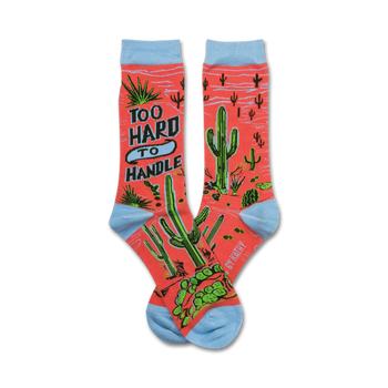 red and blue crew socks with a pattern of cacti and the words "too hard to handle" displayed on the front of the left sock  