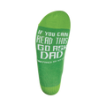 Close-up of the sole of the lime green sock, showing the text: 'If you can read this, go ask dad'.