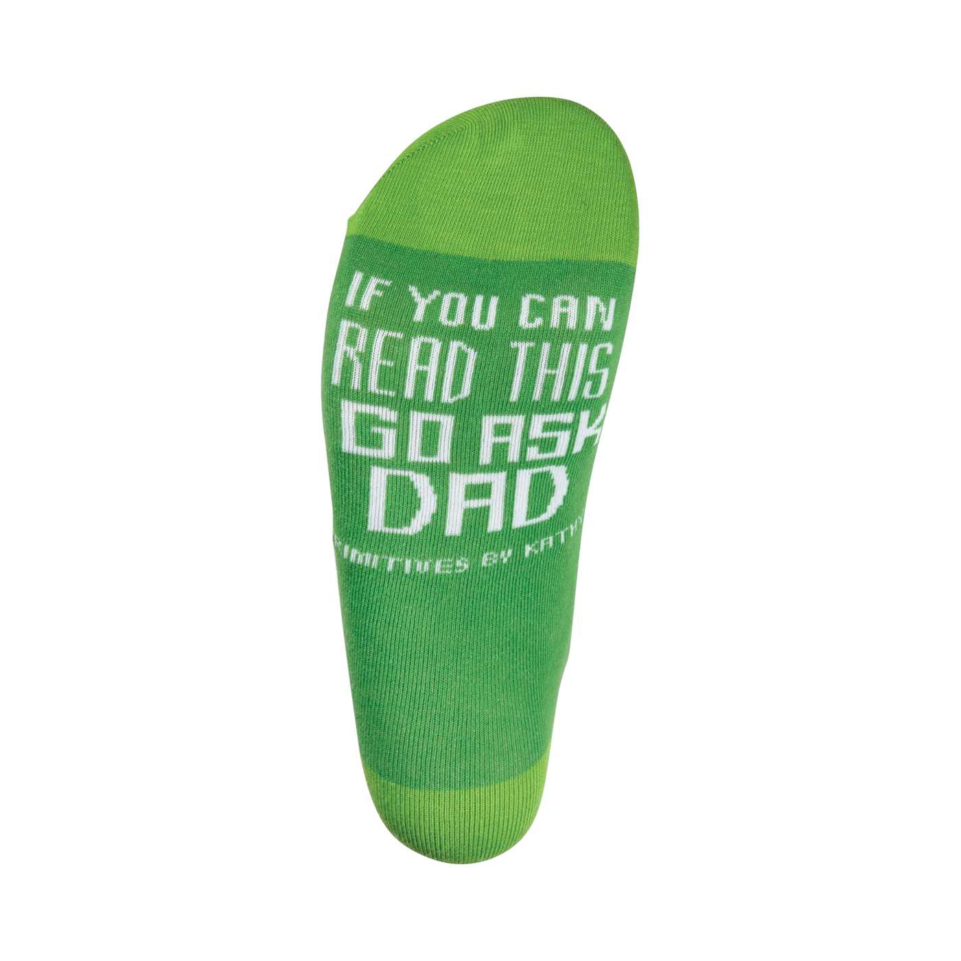Close-up of the sole of the lime green sock, showing the text: 'If you can read this, go ask dad'.