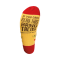 Close-up of the sock's heel, showing the text 'If you can read this, bring tacos'.