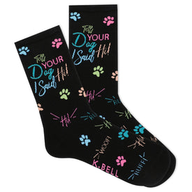 tell your dog i said hi dog themed womens black novelty crew socks
